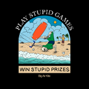 Play Stupid Games, Win Stupid Prizes -  T-shirt