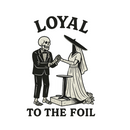 Loyal to The Foil - T-shirt