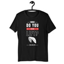 Do You Even Lift? | Premium Tee